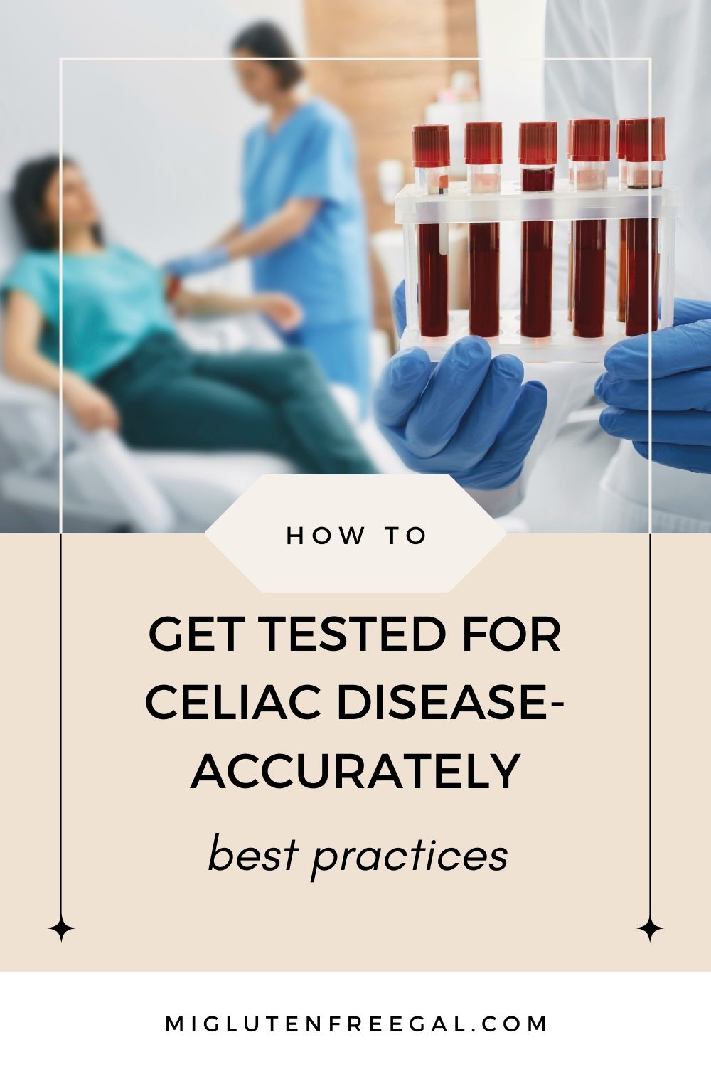 How to Get Tested for Celiac Disease, Accurately   MI Gluten Free Gal