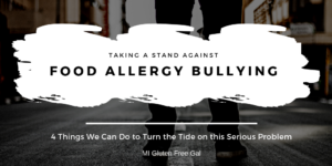 Food Allergy Bullying and What You Can Do To Help
