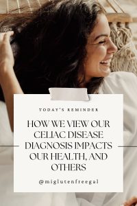 How is Your Attitude Impacting Celiac Advocacy?