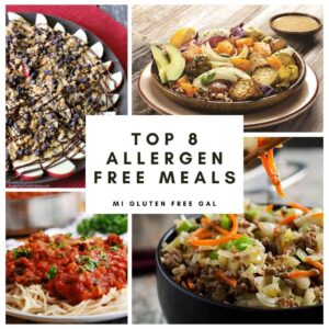 Easy Top 8 Allergen Free Meals, Sides and Desserts