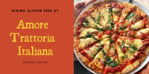 Amore Trattoria Italiana Gluten Free Options