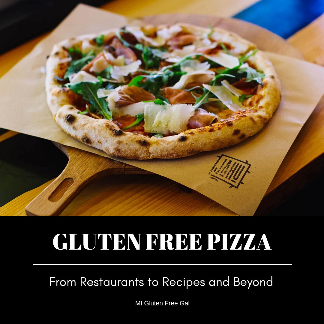 Gluten Free Pizza: Restaurants, Recipes & More - MI Gluten Free Gal