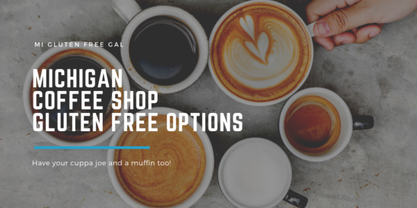 Michigan Coffee Shop Gluten Free options