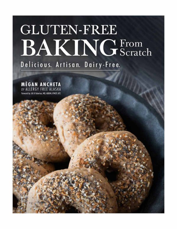 Gluten-Free Baking From Scratch Megan Ancheta Gluten free Cookbook