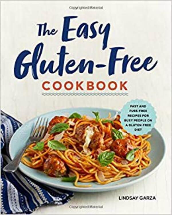 The Easy Gluten Free Cookbook Lindsay Garza
