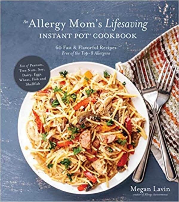 An Allergy Mom's Lifesaving Instant Pot cookbook