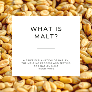 Malt: Process, Product, and Gluten Free Status