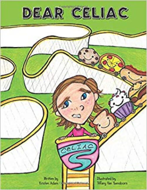 Celiac Disease Children's Books Dear Celiac by Kristin Adams