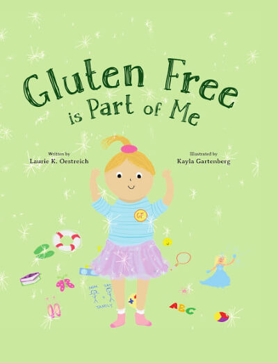 gluten free is part of me by Laurie Oestreich