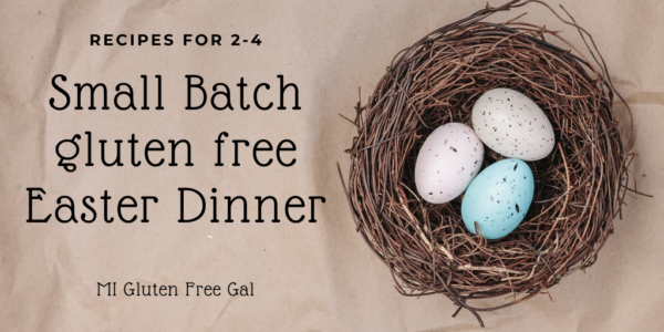 Small Batch gluten free Easter Dinner header