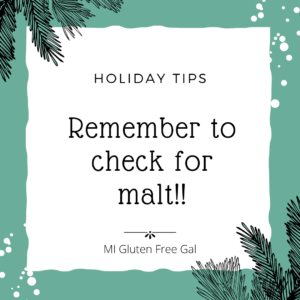 Gluten Free Holiday Tip Check for Malt