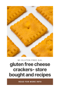 Gluten Free Cheese Crackers Store Bought and Recipes