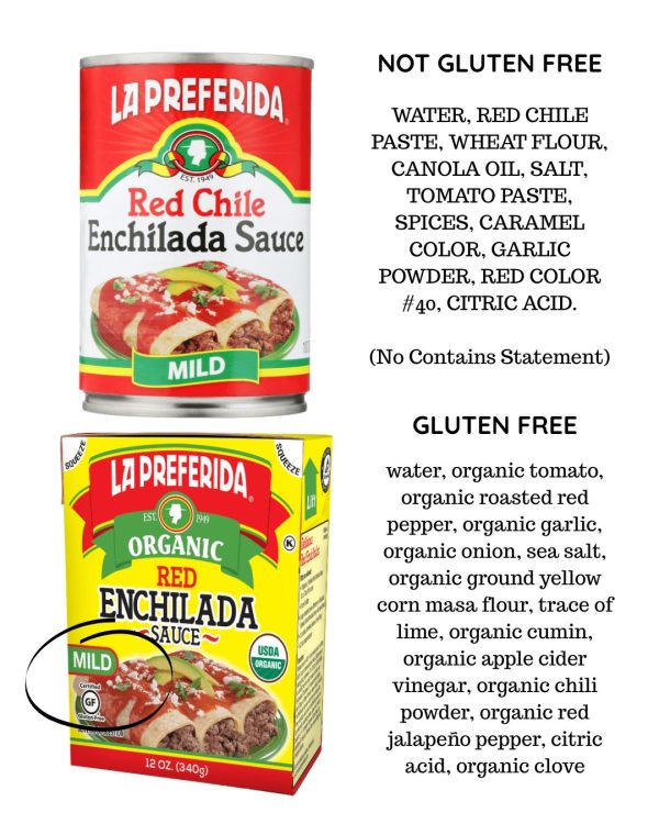 La Preferida Enchilada Sauce Ingredients. Sauce in a can is not gluten free. Sauce in a box is certified gluten free.